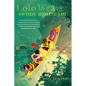 Lolo Weaver Swims Upstream - Hardcover
