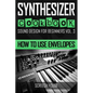 Synthesizer Cookbook: How to Use Envelopes - Paperback