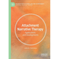 Attachment Narrative Therapy: Applications and Developments - Paperback