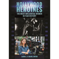 Hollywood Heroines: The Most Influential Women in Film History - Hardcover