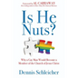 Is He Nuts?: Why a Gay Man Would Become a Member of the Church of Jesus Christ - Hardcover
