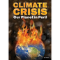 Climate Crisis: Our Planet in Peril - Hardcover