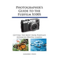 Photographer's Guide to the Fujifilm X100S: Getting the Most from Fujifilm's Advanced Digital Camera - Paperback