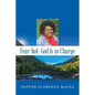 Fear Not; God Is in Charge - Paperback
