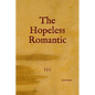 The Hopeless Romantic - Paperback