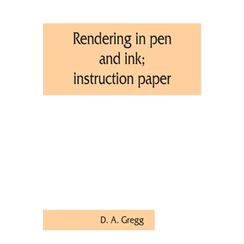 Rendering in pen and ink; instruction paper - Paperback