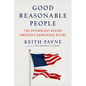 Good Reasonable People: The Psychology Behind America's Dangerous Divide - Hardcover