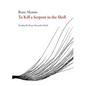 To Kill a Serpent in the Shell - Paperback