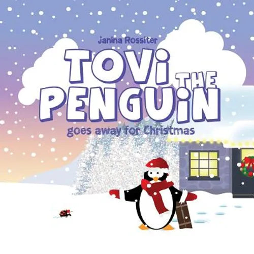 Tovi the Penguin: goes away for Christmas - Paperback