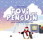 Tovi the Penguin: goes away for Christmas - Paperback
