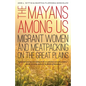 The Mayans Among Us: Migrant Women and Meatpacking on the Great Plains - Paperback