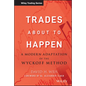 Trades about to Happen: A Modern Adaptation of the Wyckoff Method - Hardcover