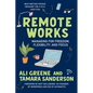 Remote Works: Managing for Freedom, Flexibility, and Focus - Paperback