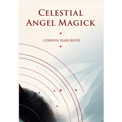 Celestial Angel Magick: Pathworking and Sigils for The Mansions of The Moon - Paperback