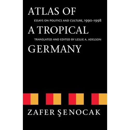 Atlas of a Tropical Germany: Essays on Politics and Culture, 1990-1998 - Paperback