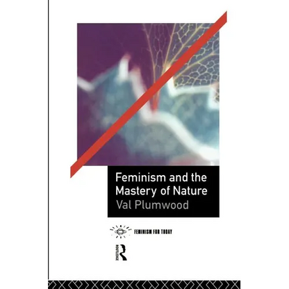 Feminism and the Mastery of Nature - Paperback