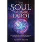 The Soul System of Tarot: How Combining Tarot, Astrology and Numerology Can Help You Discover Your True Purpose! - Paperback