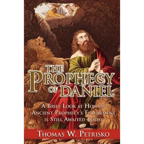The Prophecy of Daniel - Paperback