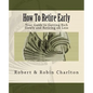 How To Retire Early: Your Guide to Getting Rich Slowly and Retiring on Less - Paperback