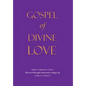 GOSPEL OF DIVINE LOVE - Revealed by Jesus - Hardcover