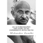 An Autobiography: The Story of My Experiments with Truth - Paperback