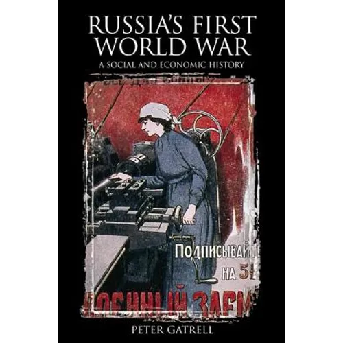 Russia's First World War: A Social and Economic History - Paperback
