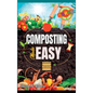 Composting Made Easy: Beginner's Guide to Quickly and Effortlessly Composting Kitchen Waste, Even in Your Apartment Boost Productivity and S - Hardcover