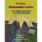 Matemática Activa para familias educadoras y escuelas alternativas: Primaria II (9 a 12 años) Parte A (Aritmética) - Paperback