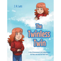 The Twinless Twin: A tale of bereavement and enlightenment for those who have lost their twin... - Hardcover