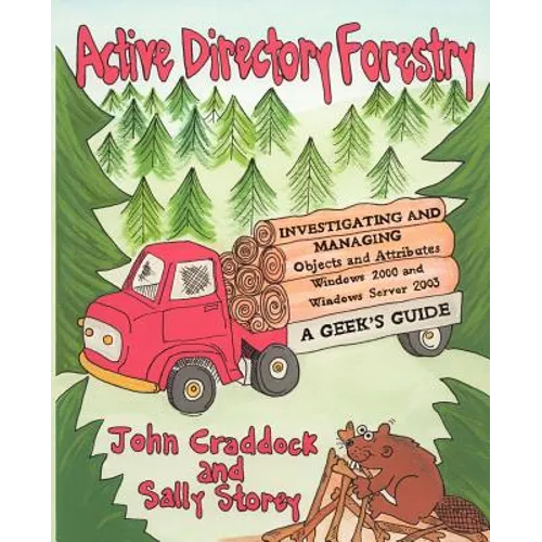 Active Directory Forestry, Investigating and Managing Objects and Attributes for Windows 2000 and Windows Server 2003 - Paperback