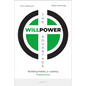 The Willpower Advantage: Building Habits for Lasting Happiness - Paperback