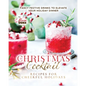 Christmas Cocktail Recipes for Cheerful Holidays: Fancy Festive Drinks to Elevate Your Holiday Dinner - Paperback