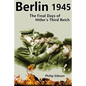 #Berlin45: The Final Days of the Third Reich - Paperback