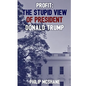 Profit: The Stupid View of President Donald Trump - Paperback