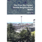 Out from the Center: Seattle Neighborhood Walks - Paperback
