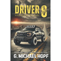 Driver 8: A Post-Apocalyptic Novel - Paperback