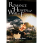 Romance in Heaven and War on Earth - Hardcover