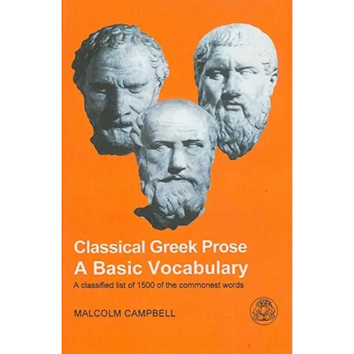 Classical Greek Prose: A Basic Vocabulary - Paperback