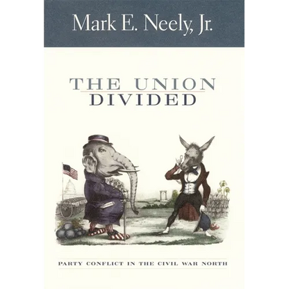 The Union Divided: Party Conflict in the Civil War North - Paperback