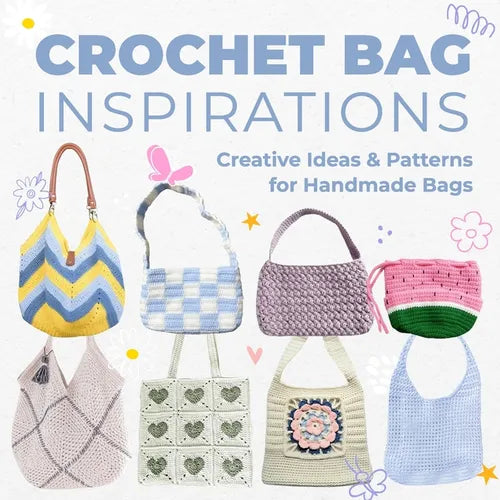 Crochet Bag Inspirations: Creative Ideas and Patterns for Handmade Bags - Paperback
