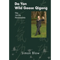 Da Yan Wild Goose Qigong the 1st 64 Movements - Paperback