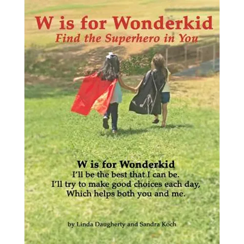W is for Wonderkid: Find the Superhero in You - Paperback