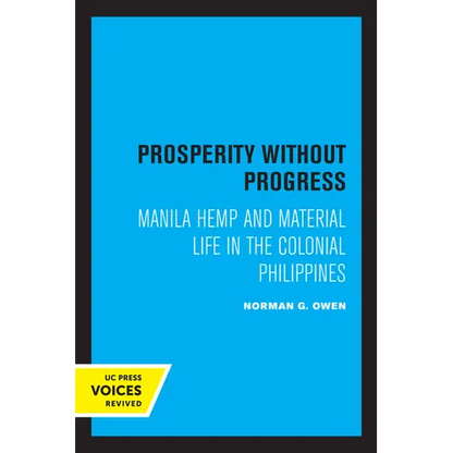 Prosperity Without Progress: Manila Hemp and Material Life in the Colonial Philippines - Paperback