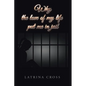 Why the Love of My Life Put Me in Jail - Paperback