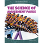 Science of Amusement Parks - Library Binding