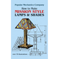 How to Make Mission Style Lamps and Shades - Paperback