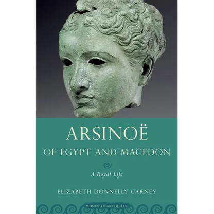 Arsinoe of Egypt and Macedon: A Royal Life - Paperback
