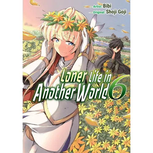 Loner Life in Another World Vol. 6 (Manga) - Paperback