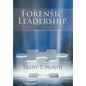 Forensic Leadership: Changing the Culture of a Nation - Hardcover