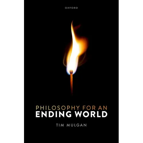 Philosophy for an Ending World - Hardcover